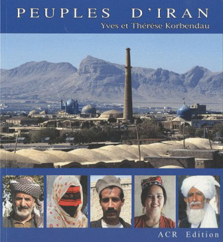 Peuples d'Iran. Une mosaïque d'ethnies