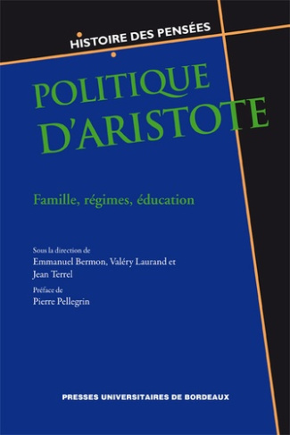Politique d'Aristote. Famille, régimes, éducation