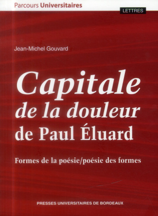Capitale de la douleur de Paul Eluard. Formes de la poésie/poésie des formes