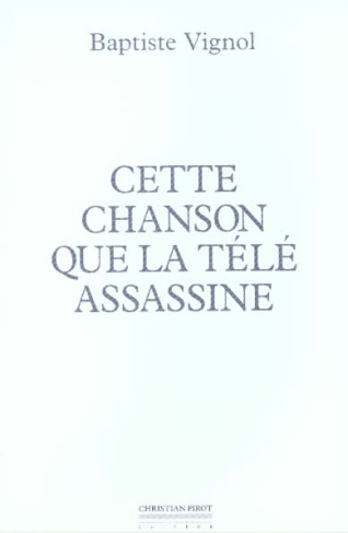Cette chanson que la télé assassine