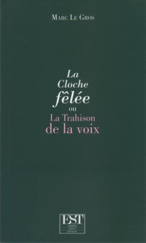 La cloche fêlée ou La trahison de la voix