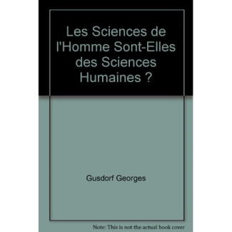 Les sciences de l'homme sont-elles des sciences humaines ?