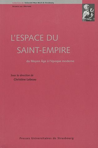 L'espace du Saint-Empire. Du Moyen Age à l'époque moderne