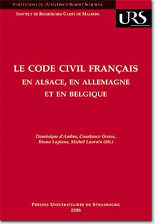 Le Code civil français en Alsace, en Allemagne et en Belgique. Réflexions sur la circulation des mod
