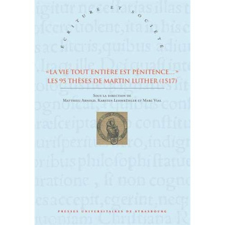 La vie tout entière est pénitence.... Les 95 thèses de Martin Luther (1517)