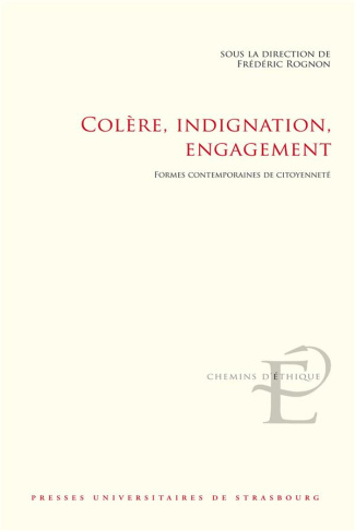 Colère, indignation, engagement. Formes contemporaines de citoyenneté