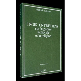 TROIS ENTRETIENS SUR LA GUERRE, LA MORALE ET LA RELIGION