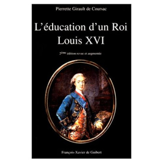 L'éducation d'un roi. Louis XVI