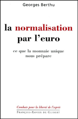 La normalisation par l'euro. Ce que la monnaie unique nous prépare, Interventions au Parlement europ