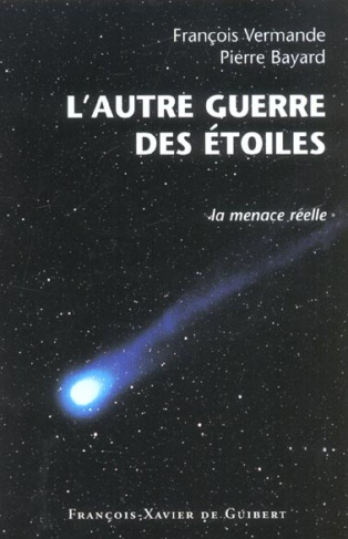 L'autre guerre des étoiles. La menace réelle