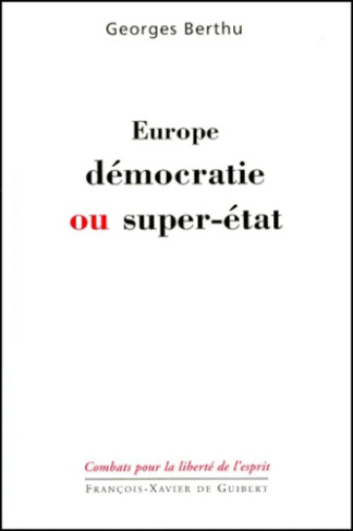 Europe, démocratie ou super-état