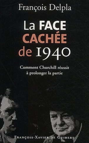La face cachée de 1940. Comment Churchill réussit à prolonger la partie