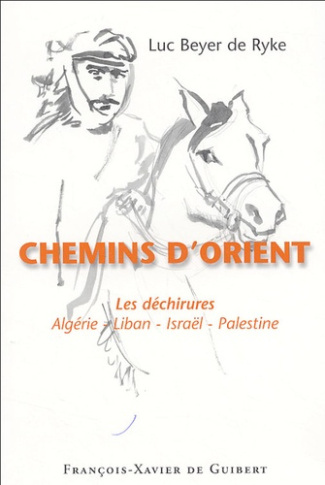 Chemins d'Orient. Les déchirures, Algérie-Liban-Israël-Palestine