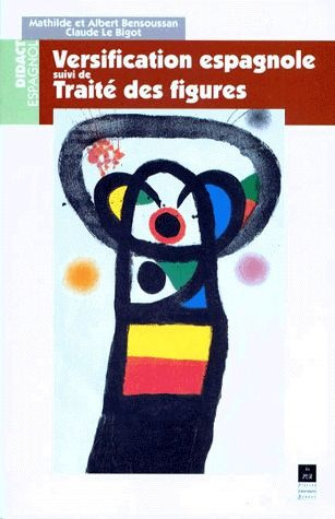 Versification espagnole et Petit traité des figures