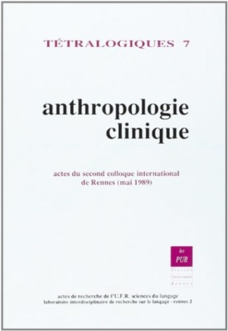 Tétralogiques N° 7 : Anthropologie clinique