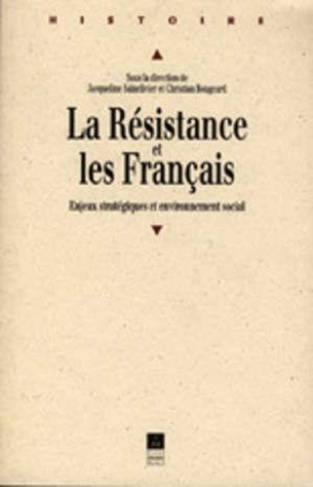 La Résistance et les Français. Enjeux stratégiques et environnement social, actes du colloque intern