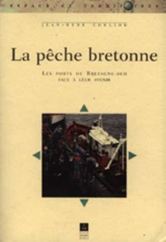La pêche bretonne. Les ports de Bretagne-Sud face à leur avenir
