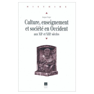 Culture, enseignement et société en Occident aux XIIe et XIIIe siècles