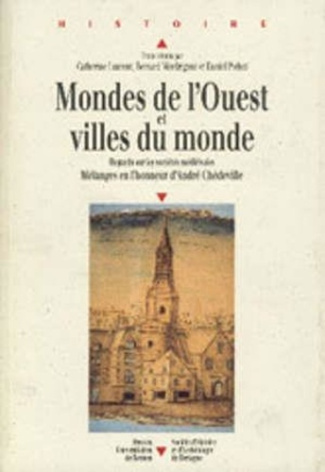 Mondes de l'Ouest et villes du monde. Regards sur les sociétés médiévales, mélanges en l'honneur d'A