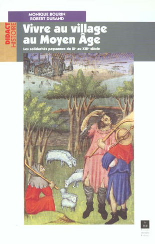Vivre au village au Moyen Age. Les solidarités paysannes du XIème au XIIIème siècle