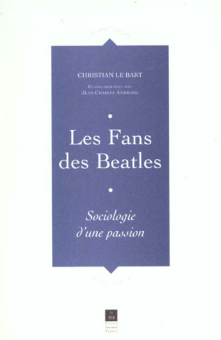 Les fans des Beatles. Sociologie d'une passion