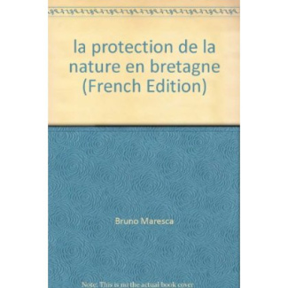 la protection de la nature en bretagne : l'oeuvre pionniere des associations (1953--2000)