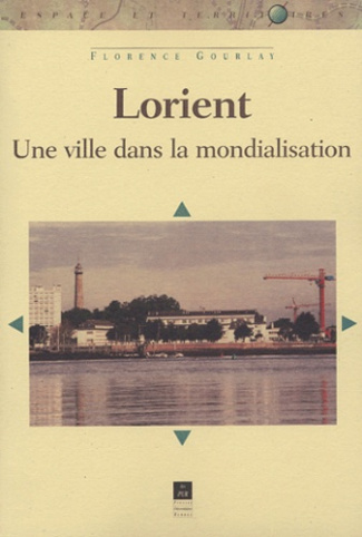 Lorient. Une ville dans la mondialisation
