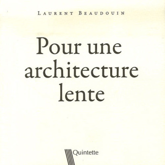 POUR UNE ARCHITECTURE LENTE