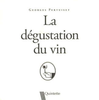 LA DEGUSTATION DU VIN (3E ED)