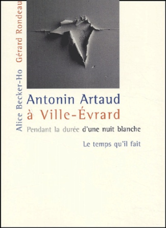 Antonin Artaud à Ville-Evrard. Pendant la durée d'une nuit blanche