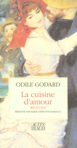 CUISINE D'AMOUR (LA) - CENT ET QUELQUES RECETTES POUR METTRE LE COEUR EN FETE