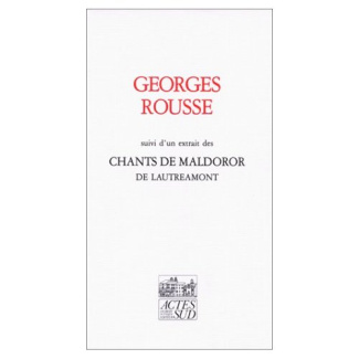Georges Rousse. Suivi d'un extrait des chants de Maldoror de Lautréamont