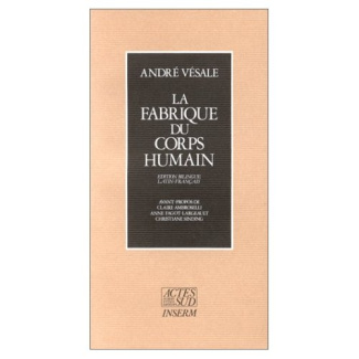 La Fabrique du corps humain. Édition bilingue latin-français