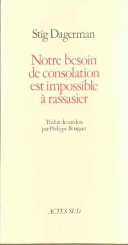 Notre besoin de consolation est impossible à rassasier