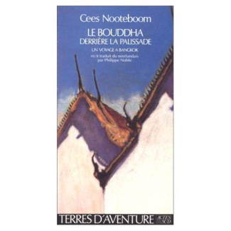 Le Bouddha derrière la palissade. Un voyage à Bangkok, récit
