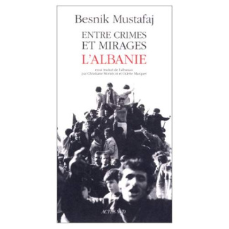 Entre crimes et mirages, l'Albanie. Essai