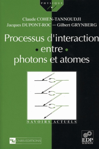 PROCESSUS D'INTERACTION ENTRE PHOTONS ET ATOMES. 2ème tirage corrigé