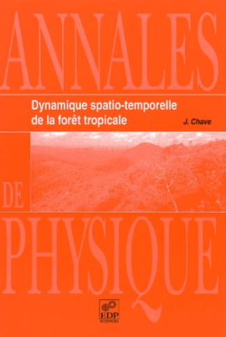 DYNAMIQUE SPATIO TEMPORELLE DE LA FORET TROPICALE