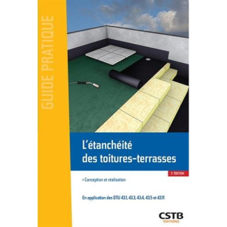 L'étanchéité des toitures-terrasses. Conception et réalisation, 2e édition