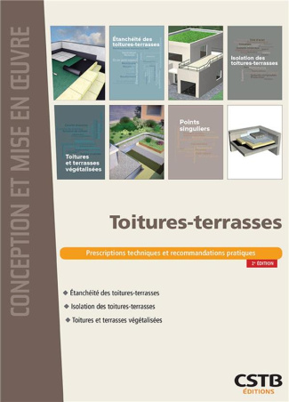 Toitures-Terrasses. Etanchéité des toitures-terrasses, isolation des toitures-terrasses, toitures et