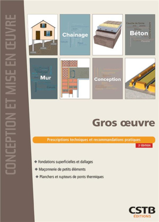 Gros oeuvre. Fondations superficielles et dallages, maçonnerie de petits éléments, planchers et rupt
