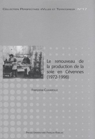 Le renouveau de la production de la soie en Cévennes (1972-1998). Chronique d'une relance annoncée