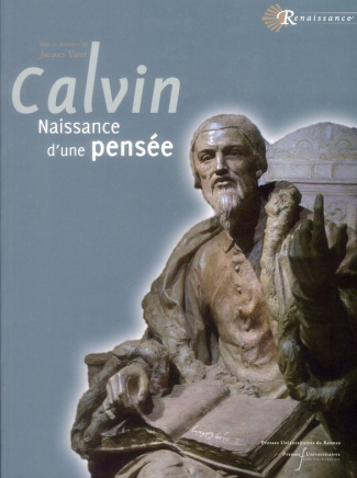 Calvin. Naissance d'une pensée