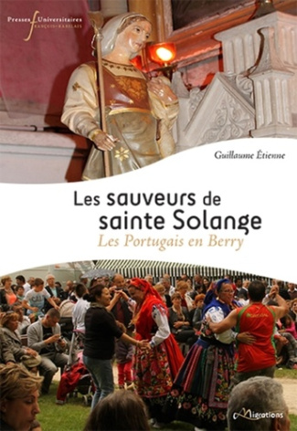 Les sauveurs de sainte Solange. Les Portugais en Berry
