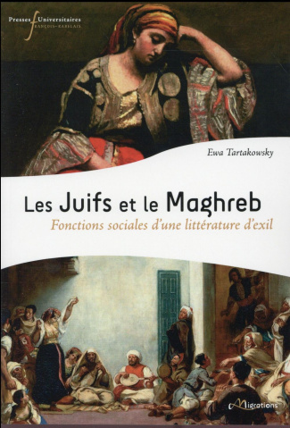Les Juifs et le Maghreb. Fonctions sociales d'une littérature d'exil
