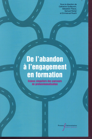 De l'abandon à l’engagement en formation. Enjeux singuliers des parcours de professionnalisation