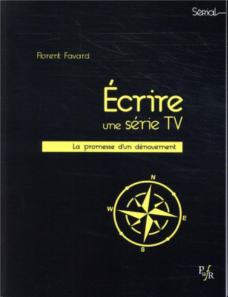 Ecrire une série TV. La promesse d'un dénouement