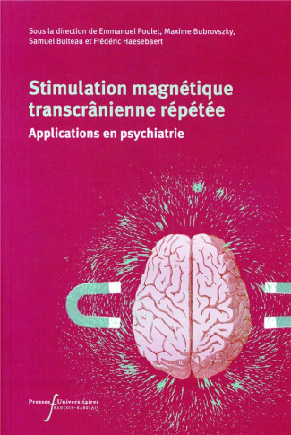 Stimulation magnétique transcrânienne répétée. Applications en psychiatrie