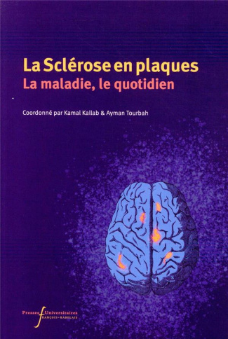 La Sclérose en plaques. Actualités et vécu