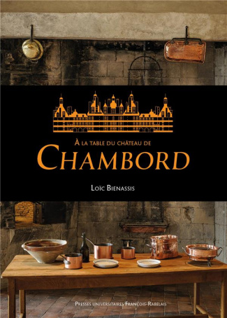 A la table du Château de Chambord